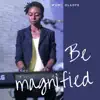 Wumi Olaofe - Be Magnify - Single